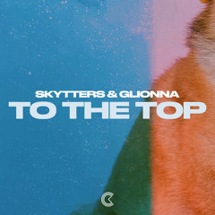 Skytters, Glionna - To the Top