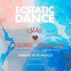 Akshi - Ecstatic Dance Porto | Equinox Mar 2023