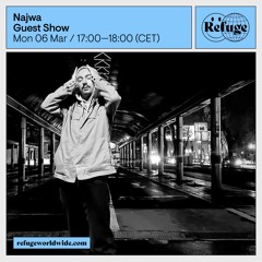 Najwa - Refuge Worldwide -  06 March 2023