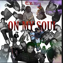 On My Soul -Ezzy