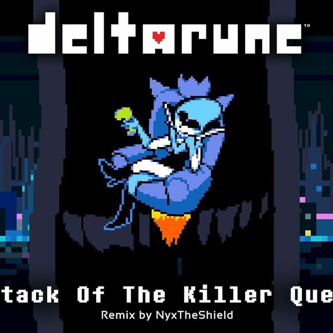 Stream Deltarune Attack Of The Killer Queen Remix By NyxTheShield