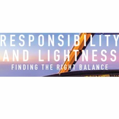 Responsibility and Lightness- Finding the Right Balance - Erik Larson - Thursday 30th September 2021