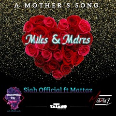 Miles And Meters - Siah Official x Mattaz (Dancehall 2020)