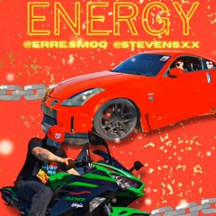 ENERGY - Stevens X, Erre'SmoQ
