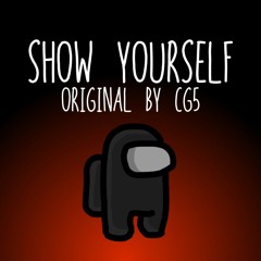 Show Yourself - Among Us Animation (Original Song By CG5)