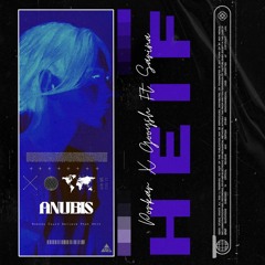 Heif (Ft. Aidin & Sarina)