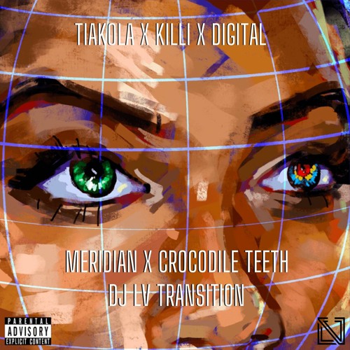 Tiakola x Killi - Meridian x Crocodile Teeth (DJ LV Shatta Transition)