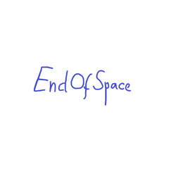 EndOfSpace