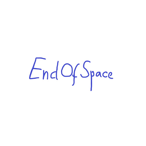EndOfSpace
