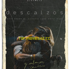 [CUEVANA3]¡— VER Descalzos Película Online Completa