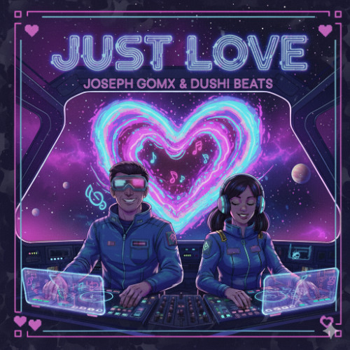Joseph Gomx, Dushi Beats - Just Love (Extended Mix)