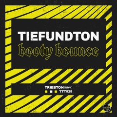 Tiefundton - Booty Bounce (Short Version)