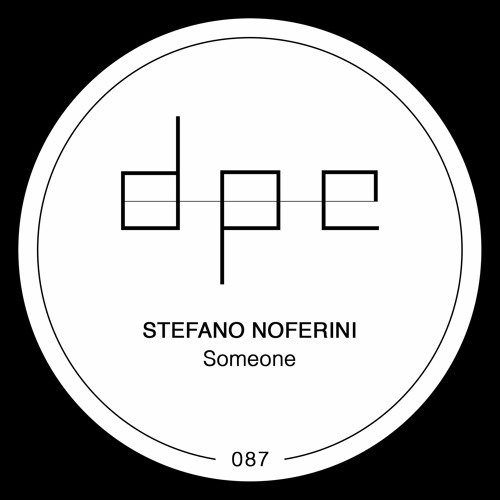 Stefano Noferini - Someone (Original Mix)