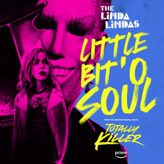 Little Bit 'O Soul [From The Amazon Original Movie “Totally Killer”]