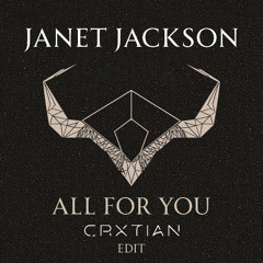 Janet Jackson - All For You (CRXTIAN Edit) [FREE DOWNLOAD]