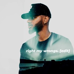 right my wrongs. [edit]