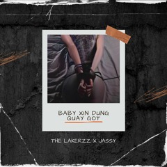 The Lakerzz x Jassy - Baby Xin Đừng Quay Gót