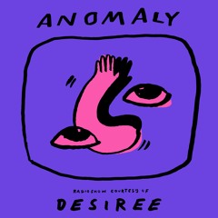 Anomaly Radio Show Courtesy Of Desiree 22.09.2021