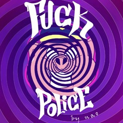 FUCK THE POLICE ( n a o )