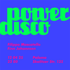 2025-04-12 Live At Power Disco (Filippo Moscatello, Finn Johannsen)