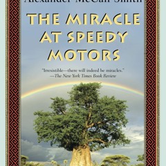 Download PDF The Miracle at Speedy Motors More from the No. 1 Ladies' Detective Agency (No. 1 Ladies