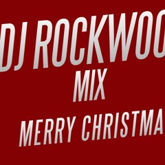 DJ ROCKWOOD MIX MERRY CHRISTMAS