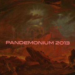 Pandemonium 2013