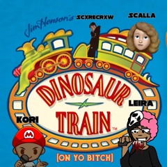 Dinosaur Train On Yo Bitch - Scalladosis x Lil Kori (feat. Leira The Tranarchist & SCXRECRXW XXII)
