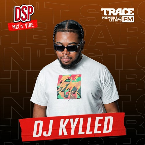 DSP MIX n' VIBE x Dj Kylled - Mood V1