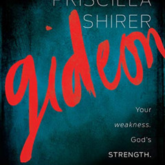 GET EBOOK 💏 Gideon - Bible Study Book: Your Weakness. God's Strength. by  Priscilla