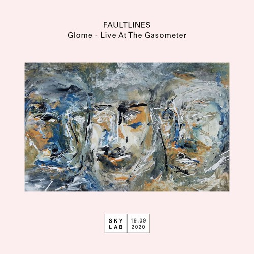 Faultlines E15 - Glome - Live At The Gasometer
