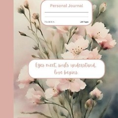 PDF ⚡ True Love Personal Journal - Love Begins: Blank Lined Paper, 7.5 x 9.25 in., 120 Pages, Love