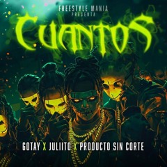 Gotay El Autentiko, Juliito, Producto Sin Corte - Cuantos