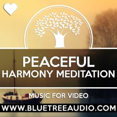 Peaceful Harmony - Royalty Free Background Music for YouTube Videos Vlog | Meditation Relax Yoga