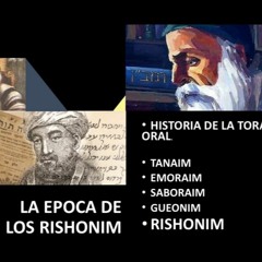 HISTORIA DE LA TORA ORAL. RISHONIM, RASHI, RABENU TAM, RABI YEHUDA HALEVY, SHEMUEL HANAGUID Y RAMBAM