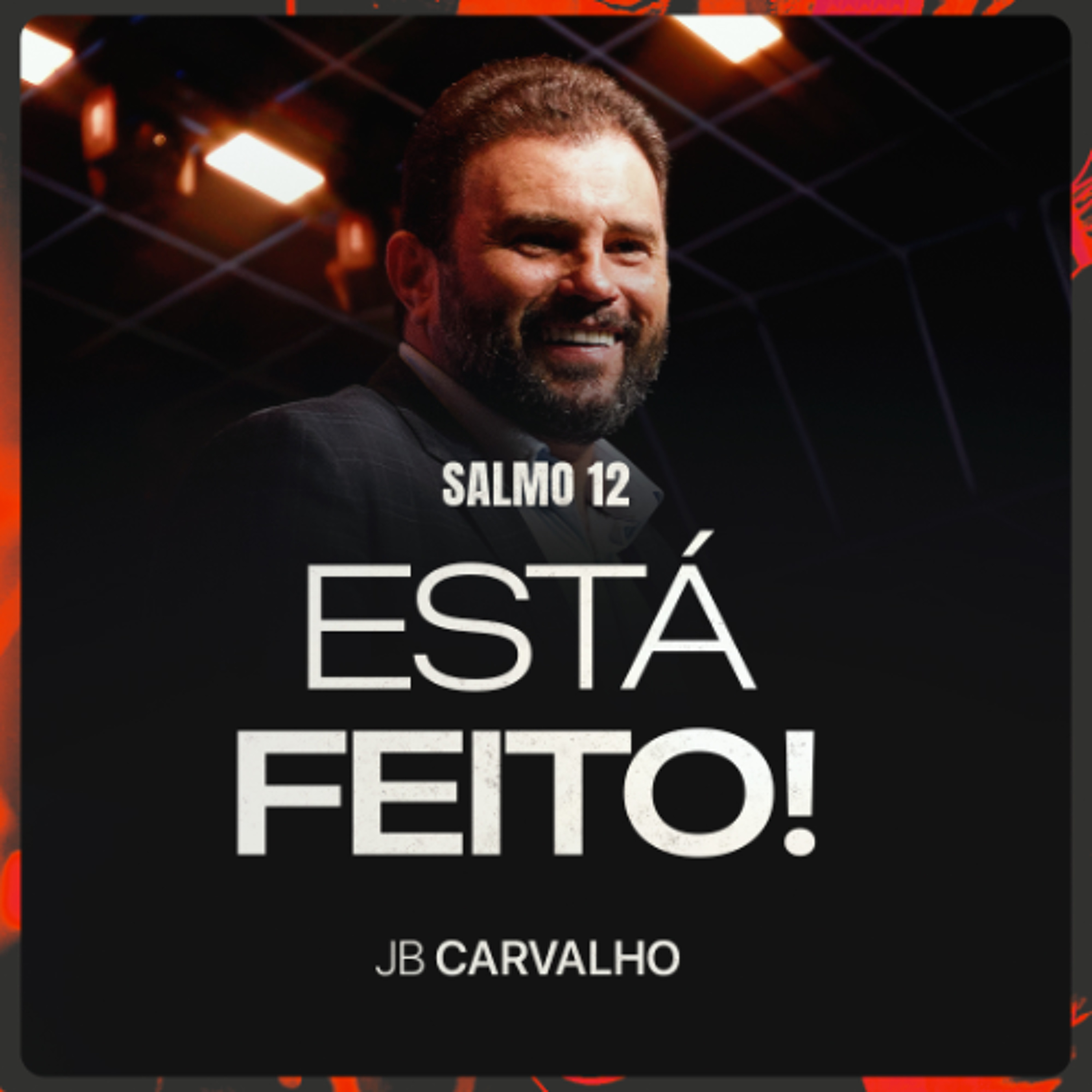 #643 - Salmo 22 Está Feito! | JB Carvalho