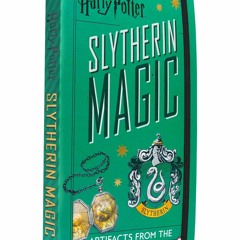 ✔ PDF BOOK  ❤ Harry Potter: Slytherin Magic: Artifacts from the Wizard