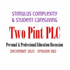 082 Stimulus Complexity & Student Caregiving