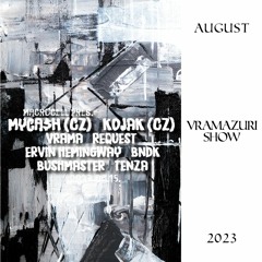 Vramazuri show - Macrocell Pres. - August 2023