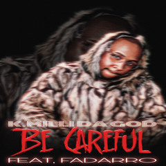 Be Careful (feat. Fadarro)