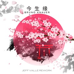 今生缘, Bruno Knauer (Jeff Valle Rework)