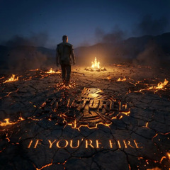 If You're Fire