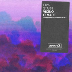 02 Riva Starr - Vicino O' Mare (Sam Ruffillo & Fimiani Extended Remix) [Snatch! Records]