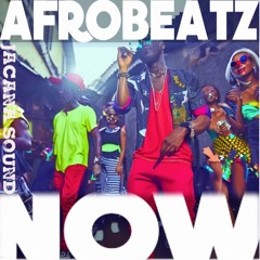 Choice Selecta - 'AFROBEATS NOW' Mixtape