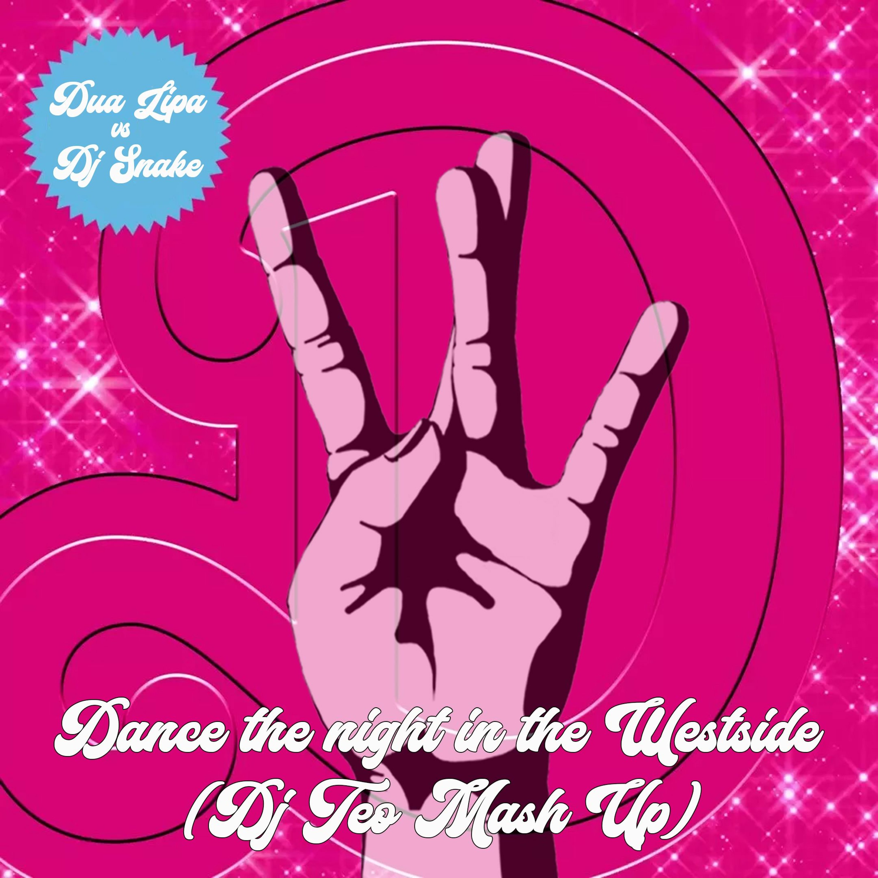 Dua Lipa Vs Dj Snake - Dance The Night In The Westside (Dj Teo Mash Up) episode artwork