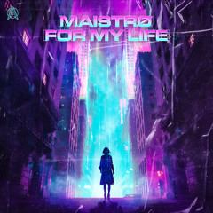 Maistrø - For My Life