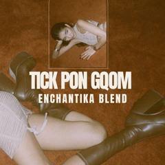 Tick pon GQOM - Enchantika