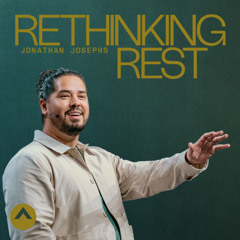 Rethinking Rest (Jonathan Josephs)
