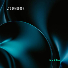 Use Somebody