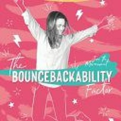 ~PDF/Ebook~ The Bouncebackability Factor: End Burnout, Gain Resilience, and Change the World - Caitl